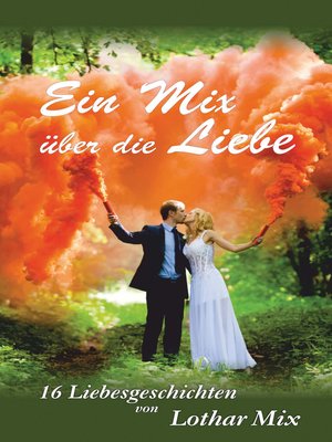 cover image of Ein Mix über die Liebe